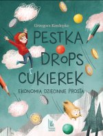 Pestka drops cukierek. Ekonomia dziecinnie prosta wyd. 2023