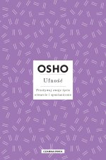 Ufność. Przeżywaj swoje życie otwarcie i spontanicznie wyd. 2023