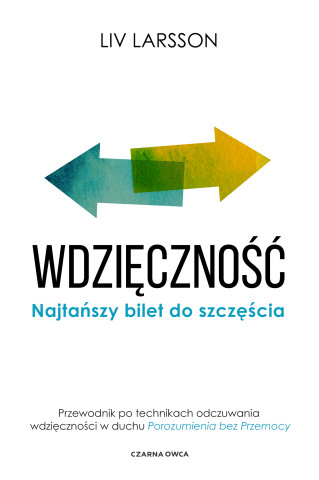 Wdzięczność. Najtańszy bilet do szczęścia wyd. 2023 (Liv Larsson)(Brožovaná)