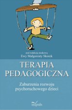 Terapia pedagogiczna Zaburzenia rozwoju psychoruchowego Tom 1