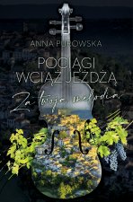 Pociągi wciąż jeżdżą.