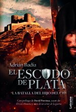 El escudo de plata. La batalla del hijo del Cid. (Tercera ed