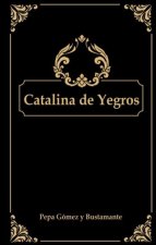 CATALINA DE YEGROS