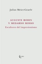 Auguste Rodin y Medardo Rosso
