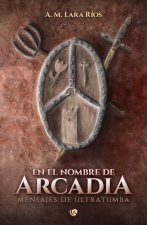 En el nombre de Arcadia