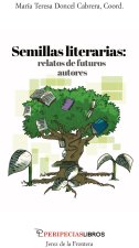 Semillas literarias : relatos de futuros autores