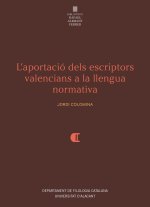 LAPORTACIO DEL ESCRIPTORS VALENCIANS A LA LLENGUA NORMATIVA
