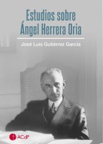 ESTUDIOS SOBRE ANGEL HERRERA ORIA 2ª EDICION