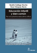 EDUCACION INFANTIL Y BIEN COMUN POR UNA PRACTICA EDUCATIVA