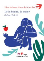DE LO BUENO, LO MEJOR (RELATOS) VOL. II