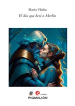 EL DÍA QUE BESÉ A MERLÍN