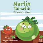 Martín Tomatín. El tomate verde