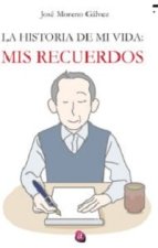 LA HISTORIA DE MI VIDA MIS RECUERDOS