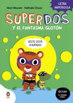 SUPERDOS 3 Y EL FANTASMA GLOTON SUPERDOS 3