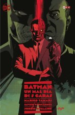 BATMAN UN MAL DIA DOS CARAS SEGUNDA EDICION
