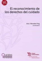 RECONOCIMIENTO DE LOS DERECHOS DEL CUIDADO,EL