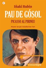 PAU DE GOSOL PICASSO AL PIRINEU