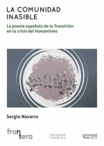LA COMUNIDAD INASIBLE LA POESIA ESPAÑOLA DE LA TRANSICION E