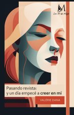 Pasando revista: y un día empecé a creer en mí