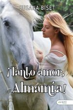 TANTO AMOR ¡ALMAMÍA!