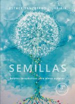 SEMILLAS RELATOS TERAPEUTICOS PARA ALMAS AUDACES