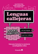 LENGUAS CALLEJERAS: PAISAJES COLECTIVOS DE LAS LENGUAS QUE NOS RODEAN