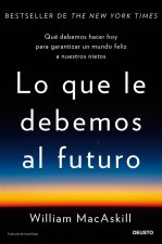 LO QUE LE DEBEMOS AL FUTURO