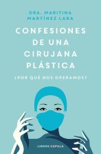 CONFESIONES DE UNA CIRUJANA PLASTICA