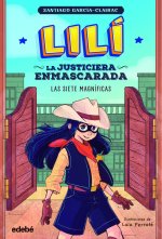 LILI LA JUSTICIERA ENMASCARADA LAS SIETE MAGNIFICAS