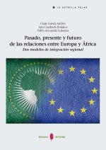 PASADO, PRESENTE Y FUTURO DE LAS RELACIONES ENTRE EUROPA Y AFRICA