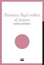 PRIMERA LLIÇO SOBRE EL TEATRE