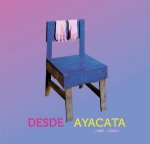 DESDE AYACATA (1997 - 2009) JUAN HIDALGO