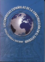 LAS EMPRESAS ESPAÑOLAS DE LA CONSTRUCCION EN EL EXTERIOR