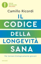 codice della longevità sana. Per tornare biologicamente giovani