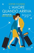 amore quando arriva. Just haven’t met you yet