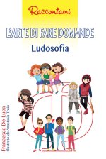 arte di fare domande. Ludosofia