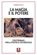 magia e il potere. L'esoterismo nella politica occidentale