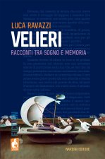 Velieri. Racconti tra sogno e memoria