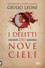 delitti dei nove cieli. Un'indagine di Dante Alighieri