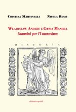 Władysław Anders e Cosma Manera. Cammini per l'Umanesimo