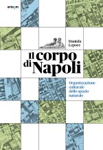 corpo di Napoli. Organizzazione culturale dello spazio naturale