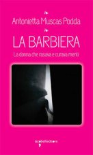 barbiera. La donna che rasava e curava menti