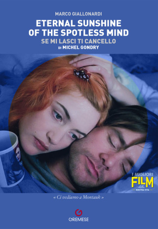 Eternal sunshine of the spotless mind (Se mi lasci ti cancello) di Michel Gondry