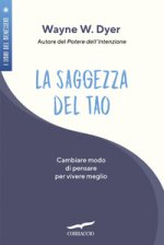 saggezza del tao. Come cambiare modo di pensare per vivere meglio