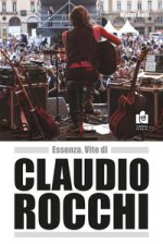 Essenza. Vite di Claudio Rocchi