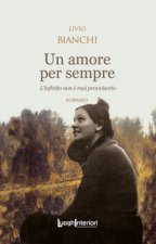 amore per sempre. L'infinito non è mai provvisorio