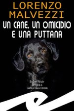 cane, un omicidio e una puttana