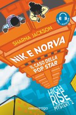 Nik e Norva. Il caso della pop star. High rise mystery