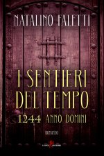 sentieri del tempo. 1244 Anno Domini