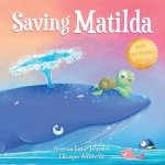 Saving Matilda: A Tale of a Turtle and a Whale